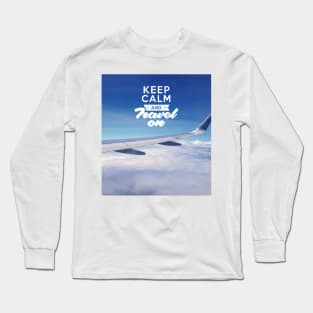 Keep Calm And Travel On (Airplane Wing) Long Sleeve T-Shirt